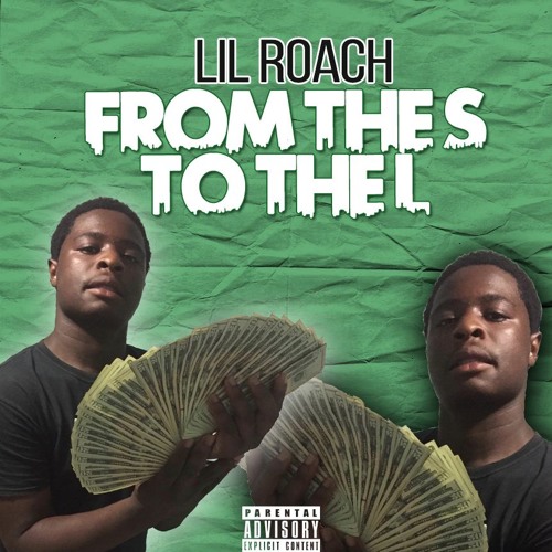 Lil Roach - S to the L