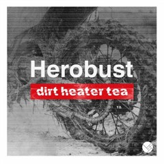 Dirt Heater Tea (VIOLATED by Brawler)