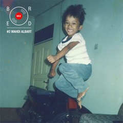 Bored Mix #2 Mahdi Albart