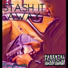 Stash It Away (Freestyle)