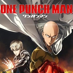 One Punch Man - Official Opening - The Hero!! Set Fire To The Furious Fist