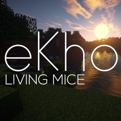 C418 - Living Mice (eKho Remix)