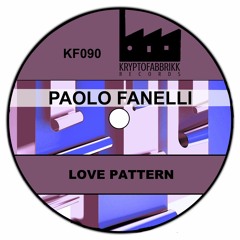 KF090_Paolo Fanelli_Love Pattern_(Original Mix)OUT 07/10/2017