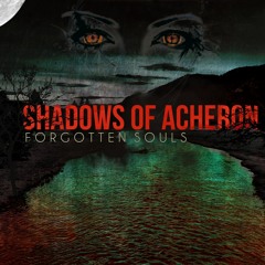 Shadows of Acheron-Forgotten Souls