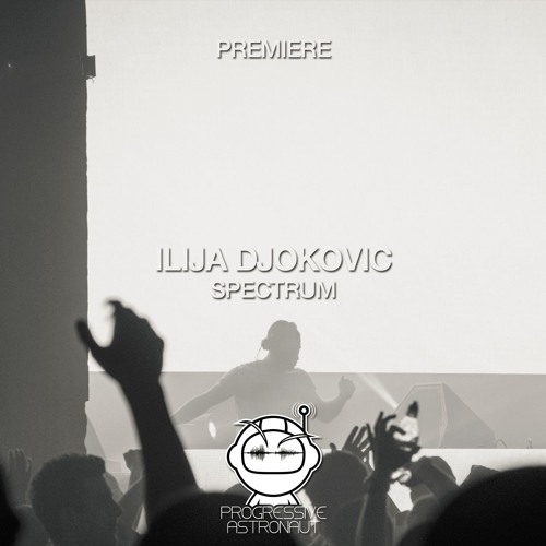 PREMIERE: Ilija Djokovic - Spectrum (Original Mix) [Terminal M]