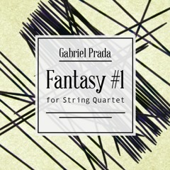 Fantasy #1 For String Quartet