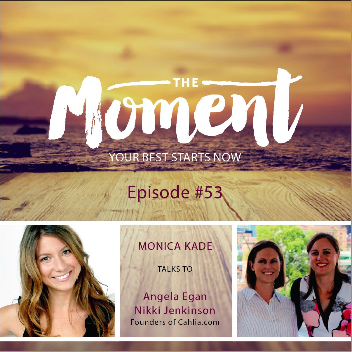Ep. 53  Angela McKenzie + Nikki Jenkison, Founders Of Cahlia.com episode artwork