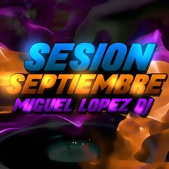 Sesión Septiembre 2017 SOLOTEMAZOS (MigueLopez Dj)