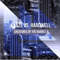 KAAZE vs. Hardwell & Austin Mahone - Creatures Of The Haartz (KAAZE VIP Mashup)