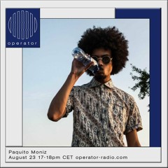 Operator Radio - Paquito Moniz - 23th August 2017