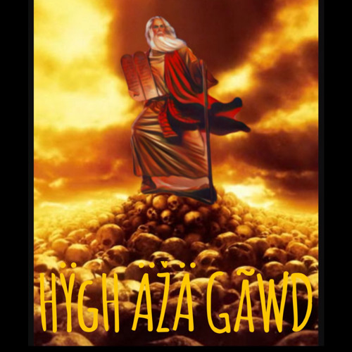 HYGH AZA GAWD