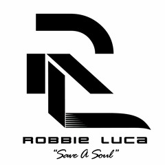 SAVE A SOUL- ROBBIE LUCA