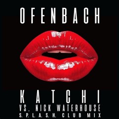 Ofenbach vs. Nick Waterhouse - Katchi (S.P.L.A.S.H. club mix)