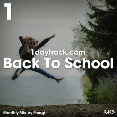 Monthly Mix September '17 | Frangi - Back To School | 1daytrack.com