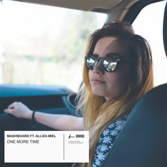 MASHBOARD - One More Time Ft. Alliza Miel