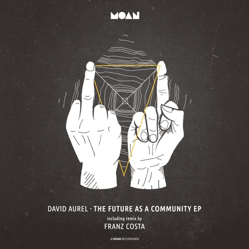 David Aurel - The Future as a Community (Original Mix)