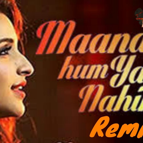 Mana ke Hum Yaar Nahi (Remix) - DJ Aulektro.mp3