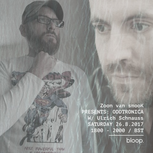 Zoon van snooK presents: Oddtronica #25 w/special guest: Ulrich Schnauss