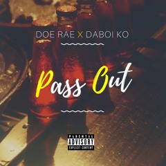 Doe Rae x Daboiko - Pass Out