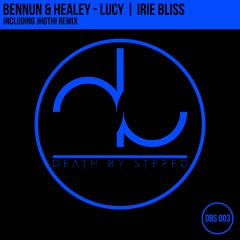 DBS003 02. Bennun & Healey - Irie Bliss (Original Mix)