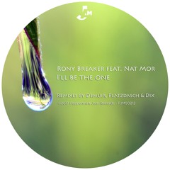 Rony Breaker feat. Nat Mor  - I'll Be The One