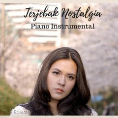 Terjebak Nostalgia (Piano Instrumental)