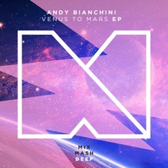 Andy Bianchini - One (Venus To Mars EP Out Now!)