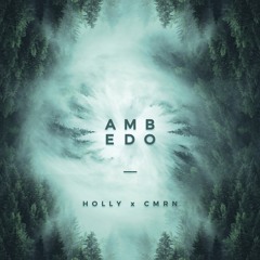 Holly x CMRN - Ambedo