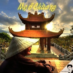 Mẹ ở Chùa xa