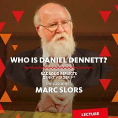Who is Daniel Dennett | Lecture by Marc Slors