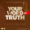 Chris Shalom Your Word Is Truth Mp3