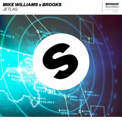 Mike Williams X Brooks - Jetlag [OUT NOW]