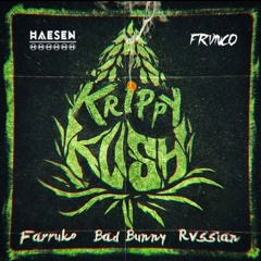 Farruko Ft. Bad Bunny - Krippy Kush (Haesën & Frvnco Bootleg)