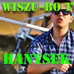 Wiszu - Bo Ty Jesteś ( HanyseK Remix )
