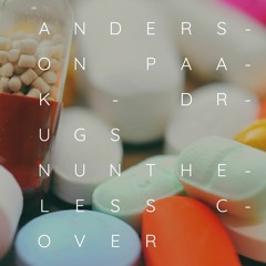 Anderson Paak - Drugs (nuntheless cover)