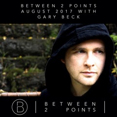 Mark Fanciulli Presents Between 2 Points | September 2017 w/ Gary Beck