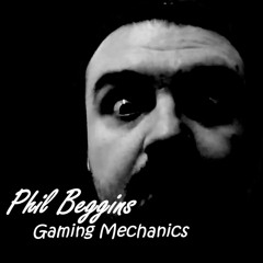 Phil Beggins - Gaming Mechanics