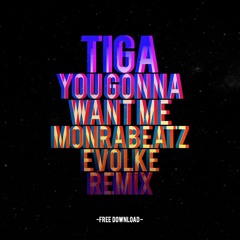Tiga - You Gonna Want Me (Monrabeatz, Evolke Remix)