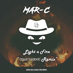 Mar-C - Light a Fire (Beat Patrol Remix)