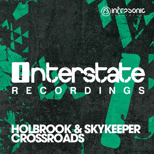 Holbrook & SkyKeeper - Crossroads [Interstate] OUT NOW!