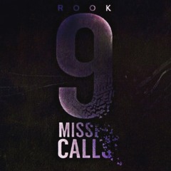 Rook-9 Missed Calls