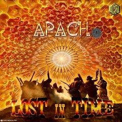 APACH -  Lost In Time [Lost in Time ep out on Visionary Shamanics] April 7, 2017