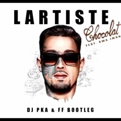 L'artiste - Chocolat feat. Awa Imani ( FF & PKA Bootleg )