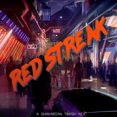 Red Streak: Shakarian Trash