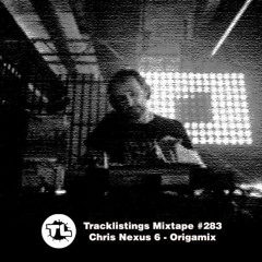 Tracklistings Mixtape #283 (2017.09.04) : Chris Nexus 6 - Origamix