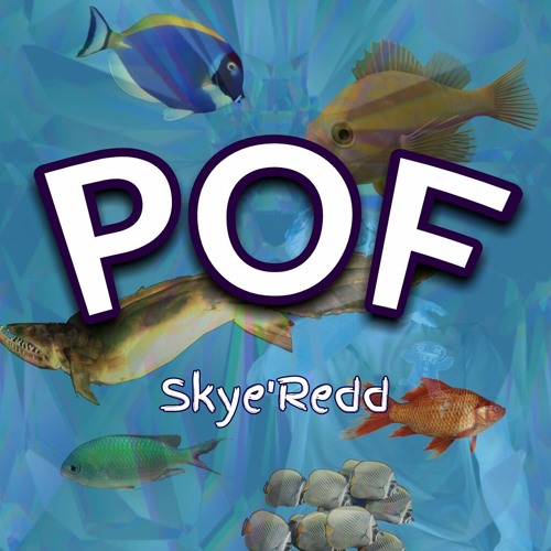 POF (Prod. Skye'Redd)