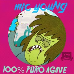 Mic Young    100% Puro Agave