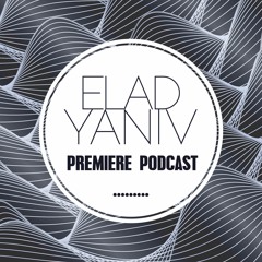 Elad Yaniv - Premiere Podcast 2017