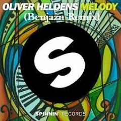 Oliver Heldens - Melody (Benjazn Remix)