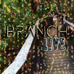 Branch - L!VE